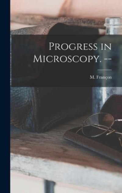 Cover for M (Maurice) 1913- Franc?on · Progress in Microscopy. -- (Hardcover bog) (2021)
