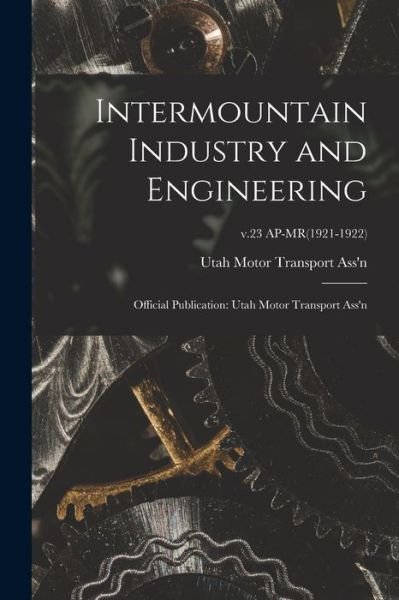 Cover for Utah Motor Transport Ass'n · Intermountain Industry and Engineering (Paperback Bog) (2021)