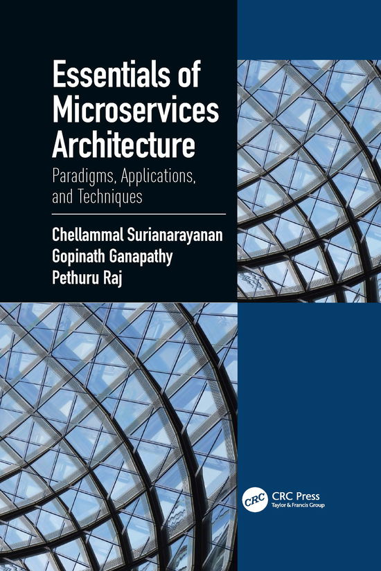 Cover for Chellammal Surianarayanan · Essentials of Microservices Architecture: Paradigms, Applications, and Techniques (Paperback Book) (2021)