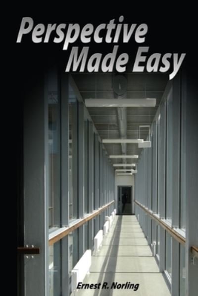 Ernest R Norling · Perspective Made Easy (Paperback Book) (2024)