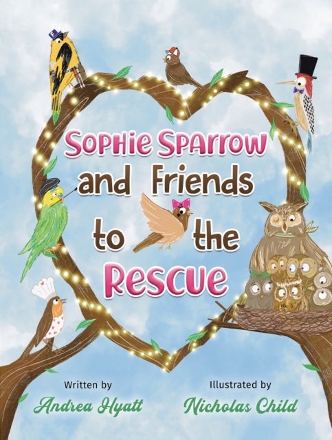 Cover for Andrea Hyatt · Sophie Sparrow and Friends to the Rescue (Pocketbok) (2024)