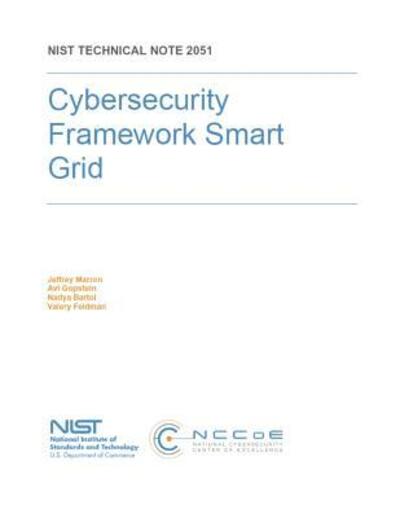 Cybersecurity Framework Smart Grid Profile - National Institute of Standards and Tech - Bøger - Independently Published - 9781081586898 - 20. juli 2019
