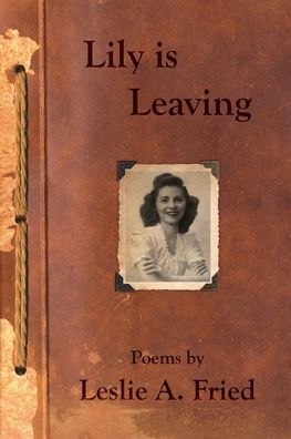 Cover for Leslie A Fried · Lily is Leaving (Paperback Book) (2021)