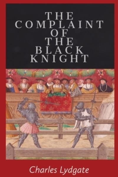 Cover for Charles Lydgate · Complaint of the Black Knight (Book) (2023)