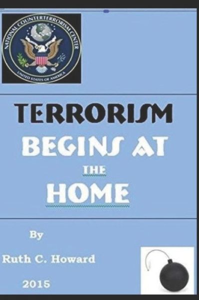 Cover for Ruth C Howard · TERRORISM BEGINS at the HOME (Paperback Book) (2019)