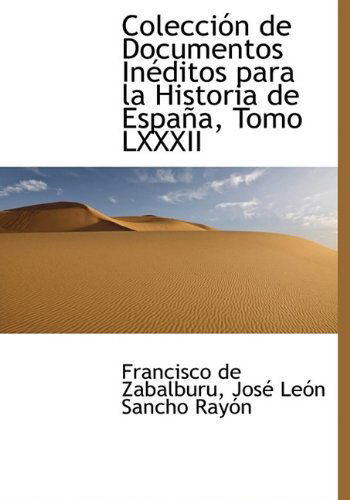 Cover for Rayón · Colección De Documentos Inéditos Para La Historia De España, Tomo Lxxxii (Paperback Book) (2009)