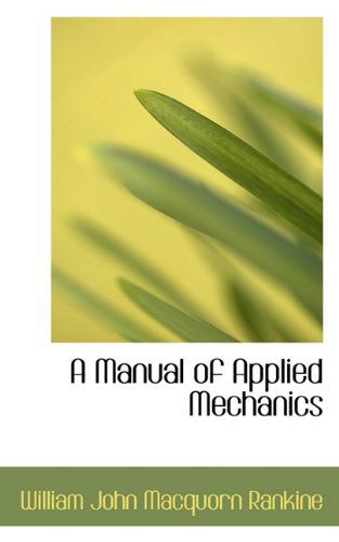 Cover for William John Macquorn Rankine · A Manual of Applied Mechanics (Taschenbuch) (2009)