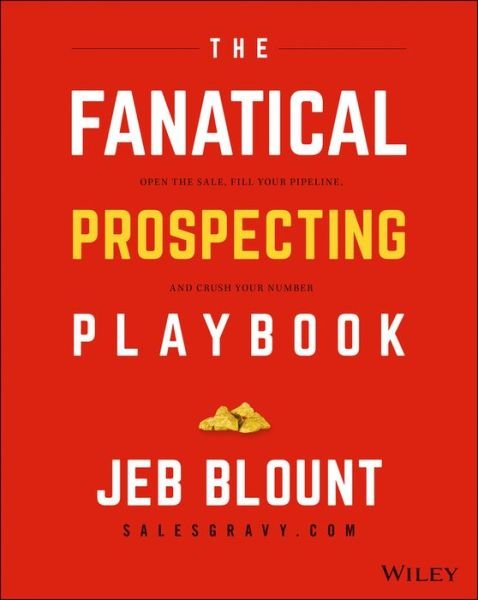Cover for Jeb Blount · The Fanatical Prospecting Playbook: Open the Sale, Fill Your Pipeline, and Crush Your Number - Jeb Blount (Paperback Bog) (2025)