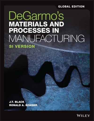 Cover for Black, J. T. (Auburn University) · DeGarmo's Materials and Processes in Manufacturing, Global Edition (Pocketbok) (2018)