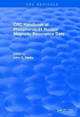 Cover for Tebby, John C. (North Staffordshire Polytech, Stoke-on-Trent, UK) · Handbook of Phosphorus-31 Nuclear Magnetic Resonance Data (1990) - CRC Press Revivals (Hardcover bog) (2017)