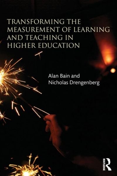 Cover for Bain, Alan (Charles Stuart University, Australia) · Transforming the Measurement of Learning and Teaching in Higher Education (Pocketbok) (2016)