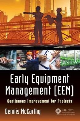 Cover for Dennis McCarthy · Early Equipment Management (EEM): Continuous Improvement for Projects (Gebundenes Buch) (2017)