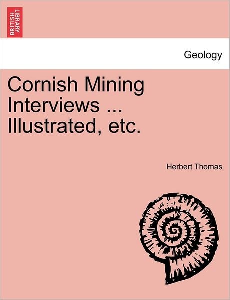 Cover for Herbert Thomas · Cornish Mining Interviews ... Illustrated, Etc. (Pocketbok) (2011)