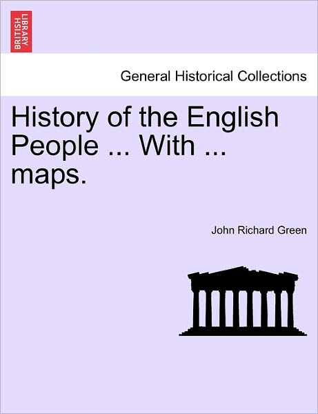 Cover for John Richard Green · History of the English People ... with ... Maps. (Taschenbuch) (2011)