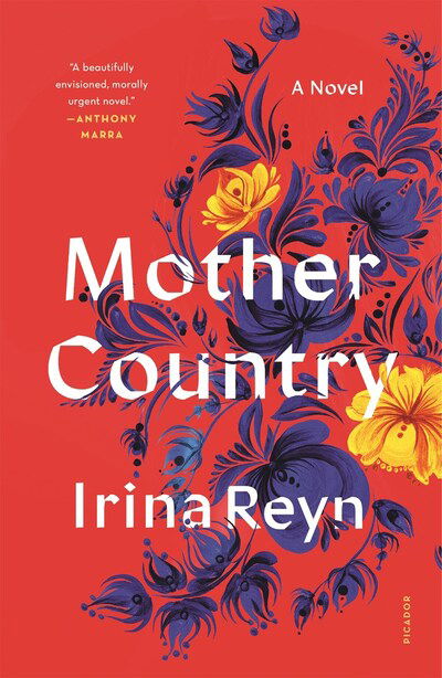 Cover for Irina Reyn · Mother Country: A Novel (Paperback Book) (2020)