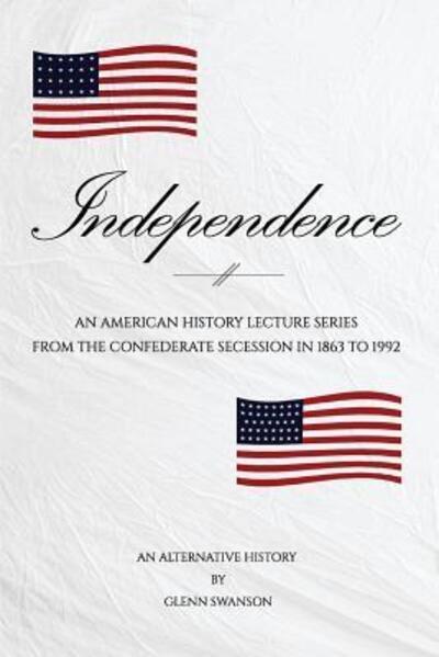 Cover for Glenn Swanson · Independence (Pocketbok) (2015)