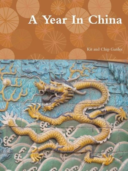Cover for Kit Gardes · A Year In China (Paperback Book) (2017)
