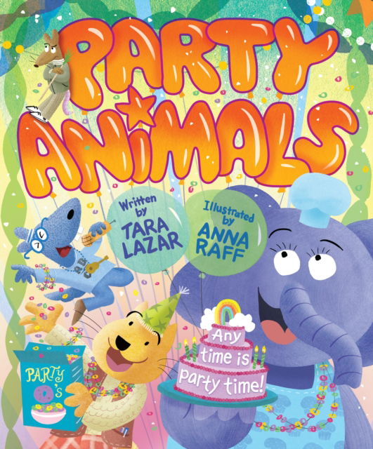 Party Animals - Tara Lazar - Books - Hyperion - 9781368096898 - March 11, 2025