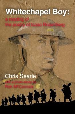 Cover for Chris Searle · Whitechapel Boy: a reading of the poetry of Isaac Rosenberg (Paperback Book) (2024)