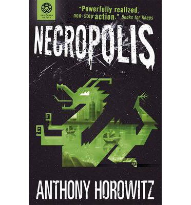 The Power of Five: Necropolis - Power of Five - Anthony Horowitz - Kirjat - Walker Books Ltd - 9781406338898 - torstai 4. heinäkuuta 2013