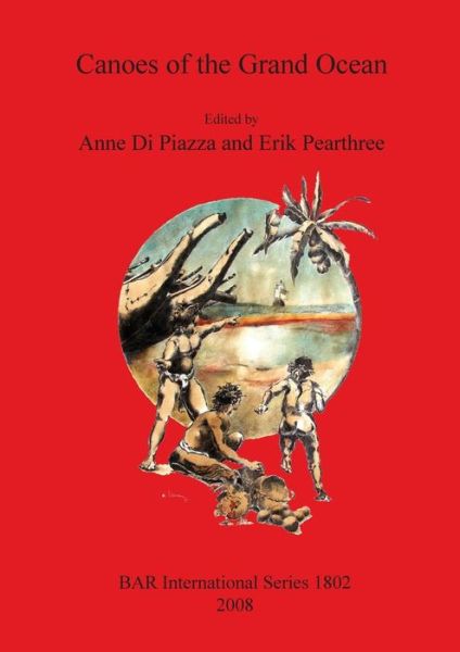 Canoes of the Grand Ocean - - Books - Archaeopress - 9781407302898 - July 15, 2008