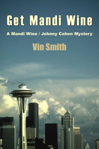 Cover for Vin Smith · Get Mandi Wine: a Mandi Wine/ Johnny Cohen Mystery (Paperback Book) (2006)
