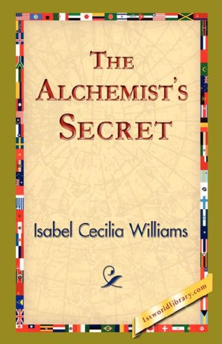 Cover for Isabel Cecilia Williams · The Alchemist's Secret (Gebundenes Buch) (2006)