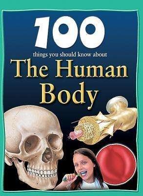 Cover for Steve Parker · 100 Things You Should Know About the Human Body (100 Things You Should Know About... (Mason Crest)) (Gebundenes Buch) (2010)