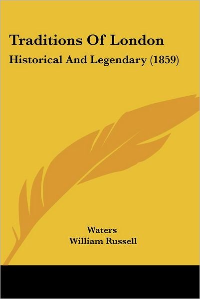 Cover for Waters · Traditions of London: Historical and Legendary (1859) (Taschenbuch) (2008)