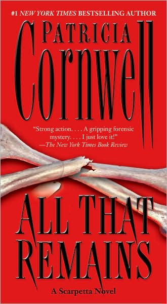 All That Remains: Scarpetta 3 - Kay Scarpetta - Patricia Cornwell - Bøger - Pocket Books - 9781439149898 - 30. juni 2009