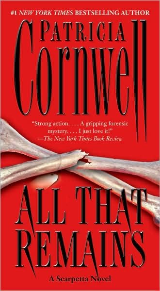 Cover for Patricia Cornwell · All That Remains: Scarpetta 3 - Kay Scarpetta (Paperback Book) [Reprint edition] (2009)