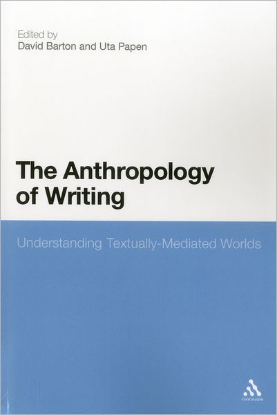 Cover for David Barton · The Anthropology of Writing: Understanding Textually Mediated Worlds (Pocketbok) [Nippod edition] (2012)