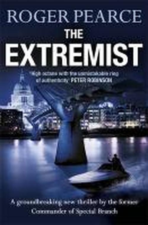 The Extremist: A pacey, dramatic action-packed thriller - Roger Pearce - Books - Hodder & Stoughton - 9781444721898 - July 3, 2014