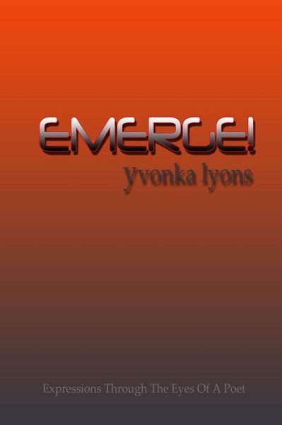 Cover for Yvonka Lyons · Emerge!: Revised (Pocketbok) (2009)