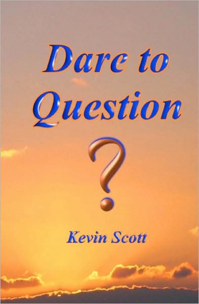 Cover for Kevin Scott · Dare to Question (Pocketbok) (2010)
