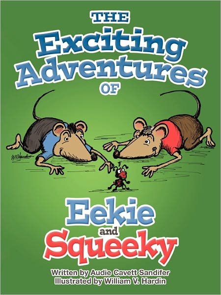 Cover for Audie Cavett Sandifer · The Exciting Adventures of Eekie and Squeeky (Pocketbok) (2011)