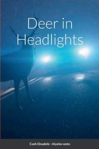 Cover for Cash Onadele · Deer in Headlights (Pocketbok) (2022)