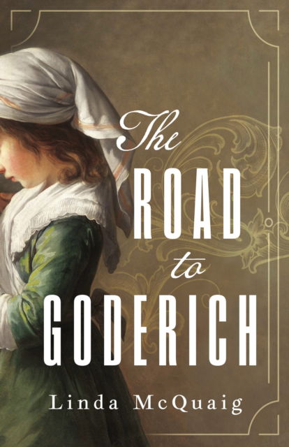 The Road to Goderich - Linda McQuaig - Books - The Dundurn Group - 9781459754898 - August 28, 2025