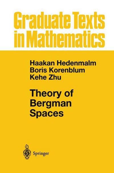 Cover for Hakan Hedenmalm · Theory of Bergman Spaces - Graduate Texts in Mathematics (Paperback Bog) [Softcover Reprint of the Original 1st Ed. 2000 edition] (2012)