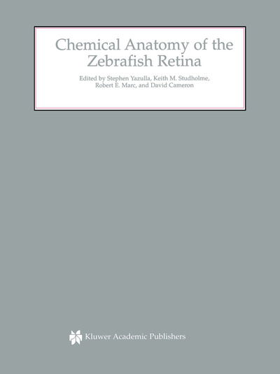 Cover for Stephen Yazulla · Chemical Anatomy of the Zebrafish Retina (Softcover Reprint of the Origi) (Paperback Book) [Softcover Reprint of the Original 1st Ed. 2002 edition] (2012)