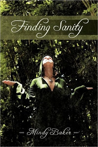 Cover for Mindy Baker · Finding Sanity (Paperback Book) (2011)