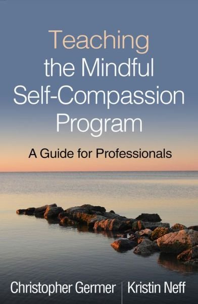 Cover for Christopher Germer · Teaching the Mindful Self-Compassion Program: A Guide for Professionals (Paperback Bog) (2019)