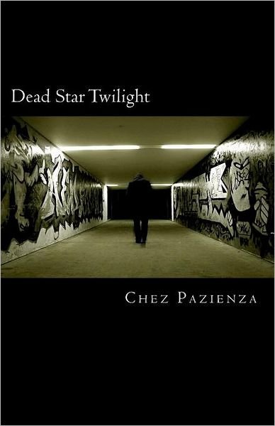Chez Pazienza · Dead Star Twilight: a Memoir (Paperback Book) (2011)