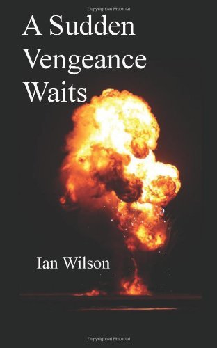 Cover for Ian Wilson · A Sudden Vengeance Waits (Paperback Book) (2012)