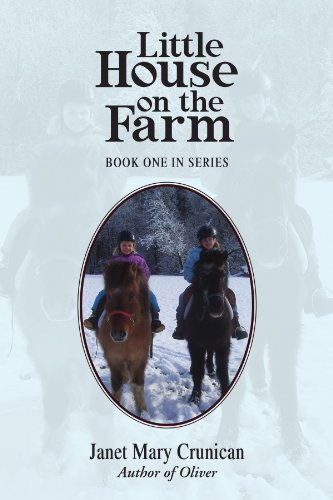 Cover for Janet Mary Crunican · Little House on the Farm: Book One in Series (Pocketbok) (2012)