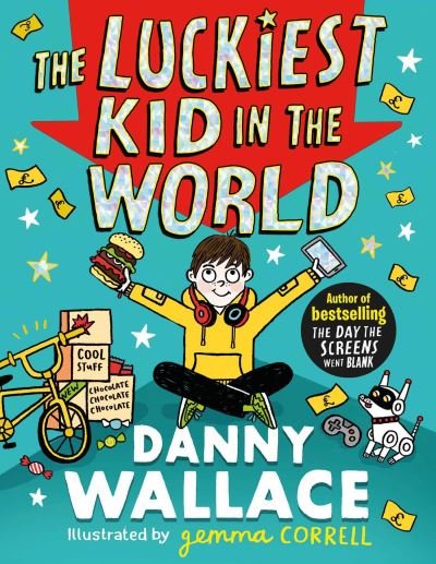 Cover for Danny Wallace · The Luckiest Kid in the World: The brand-new comedy adventure from the author of The Day the Screens Went Blank (Pocketbok) (2022)