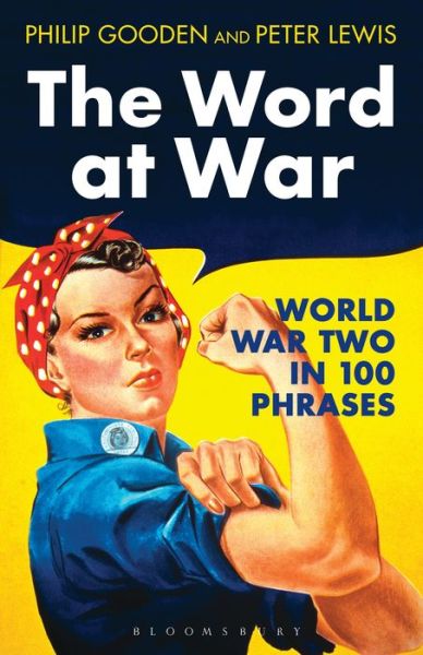 Cover for Peter Lewis · The Word at War: World War Two in 100 Phrases (Inbunden Bok) (2014)