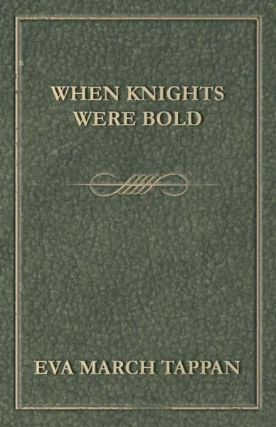 Cover for Eva March Tappan · When Knights Were Bold (Taschenbuch) (2014)