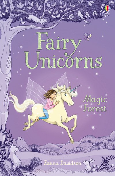 Fairy Unicorns The Magic Forest - Fairy Unicorns - Susanna Davidson - Livros - Usborne Publishing Ltd - 9781474926898 - 1 de abril de 2017