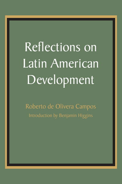 Cover for Roberto de Olivera Campos · Reflections on Latin American Development - LLILAS Latin American Monograph Series (Taschenbuch) (1967)